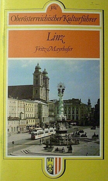 Oberösterreichischer Kulturführer - Linz von Fritz Mayrhofer